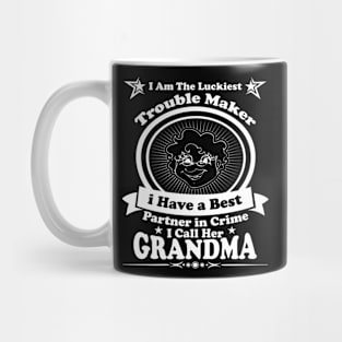 I Am The Luckiest Trouble Maker I Call Her Grandma Grandkid Gifts Mug